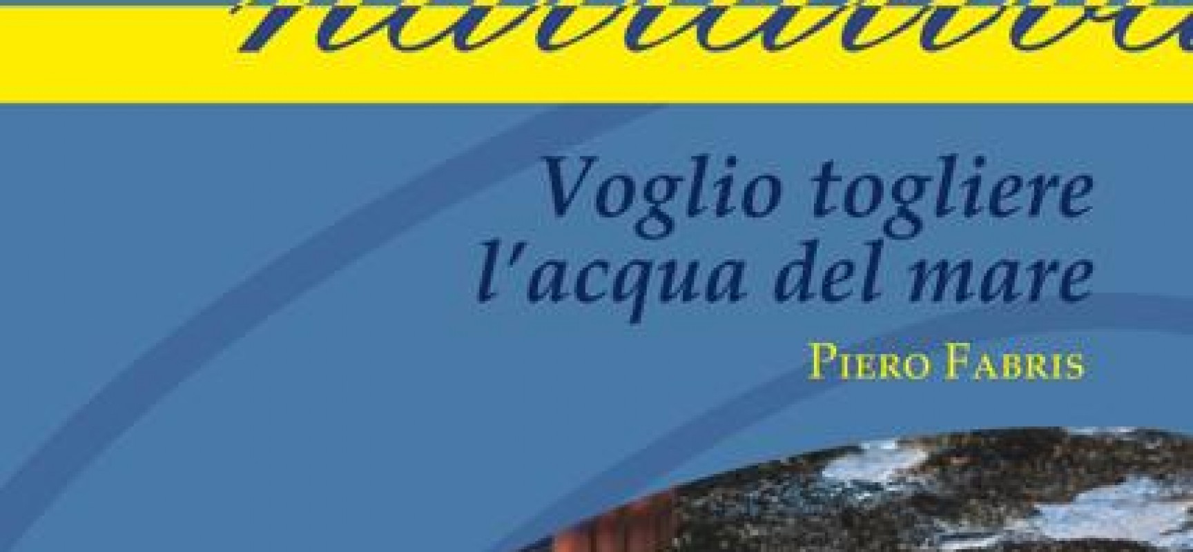 “Voglio togliere l’acqua del mare”, romanzo sull’autismo: presentazione il 19 febbraio al Vesparossa