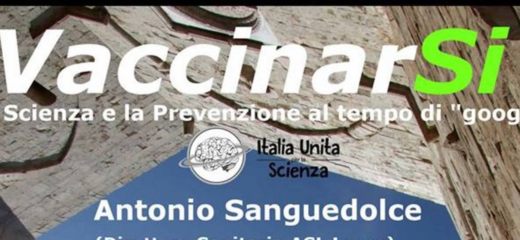 L’associazione “Italia Unita per la Scienza” presenta “VaccinarSi”