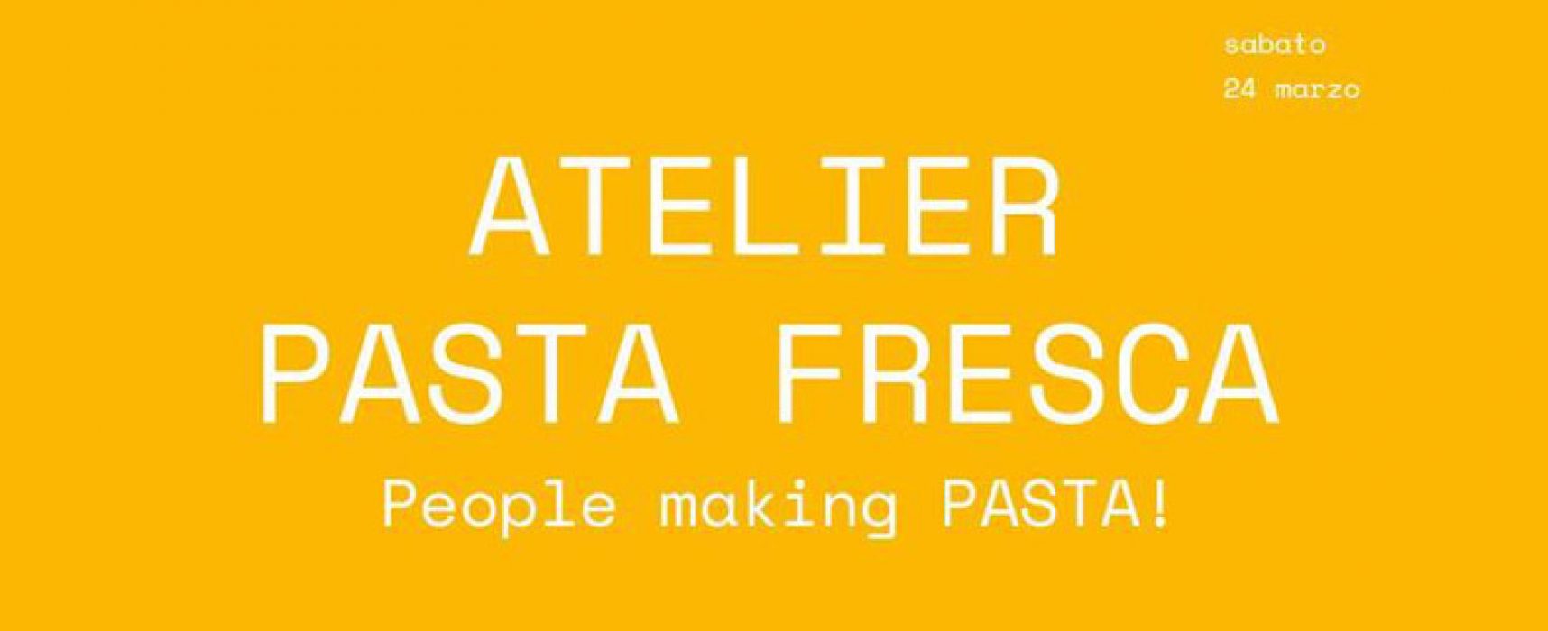 “People making Pasta!”, laboratorio di pasta fresca aperto a tutti