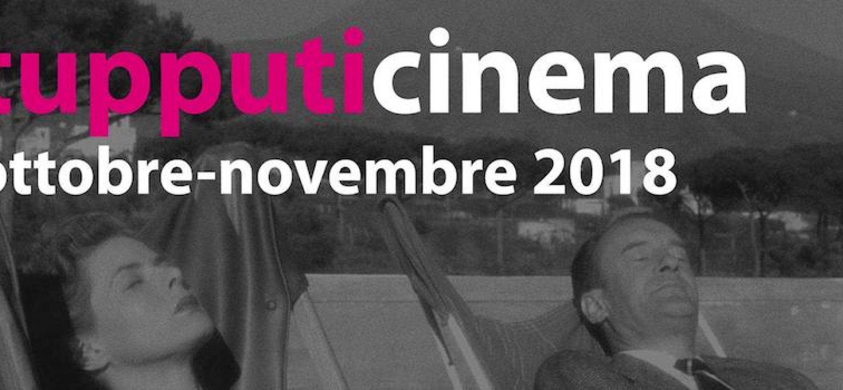 Ricomincia la rassegna Tupputi Cinema: i film di ottobre e novembre