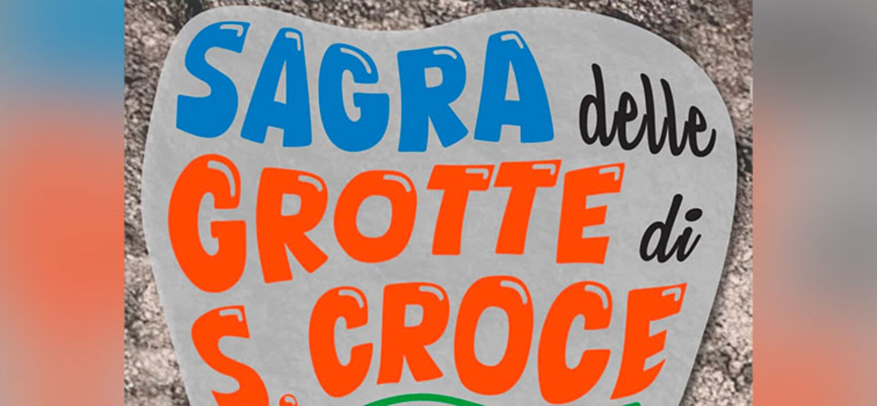 Parte la Sagra delle Grotte di Santa Croce / il PROGRAMMA